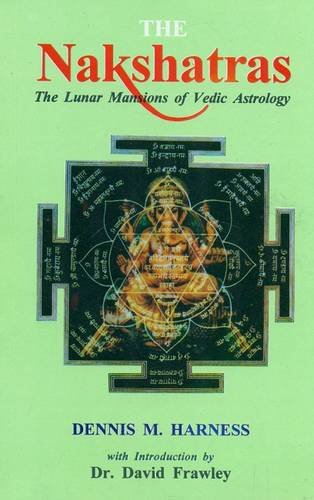 The Nakshastras: The Lunar Mansions of Vedic Astrology